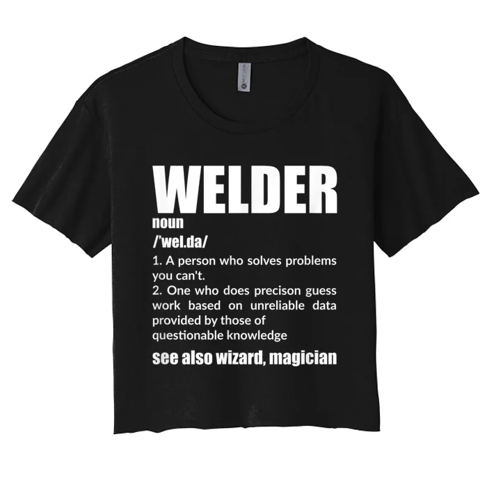 Welder Funny Saying Welding For Men Women's Crop Top Tee