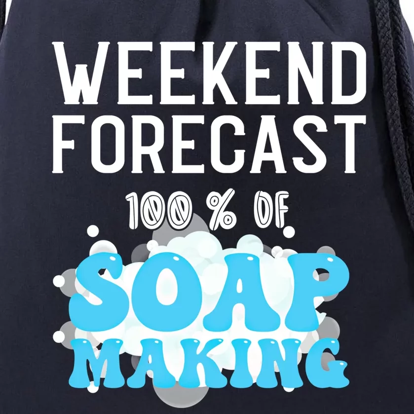 Weekend Forecast Soap Making Soap Maker Gift Drawstring Bag