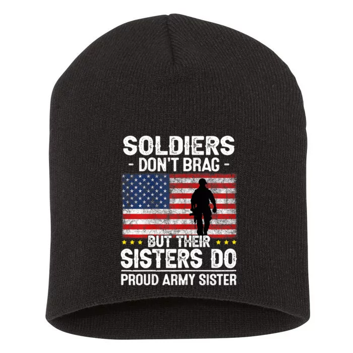 Wo Funny Soldiers Don't Brag Proud Army Sister Military Brother Short Acrylic Beanie