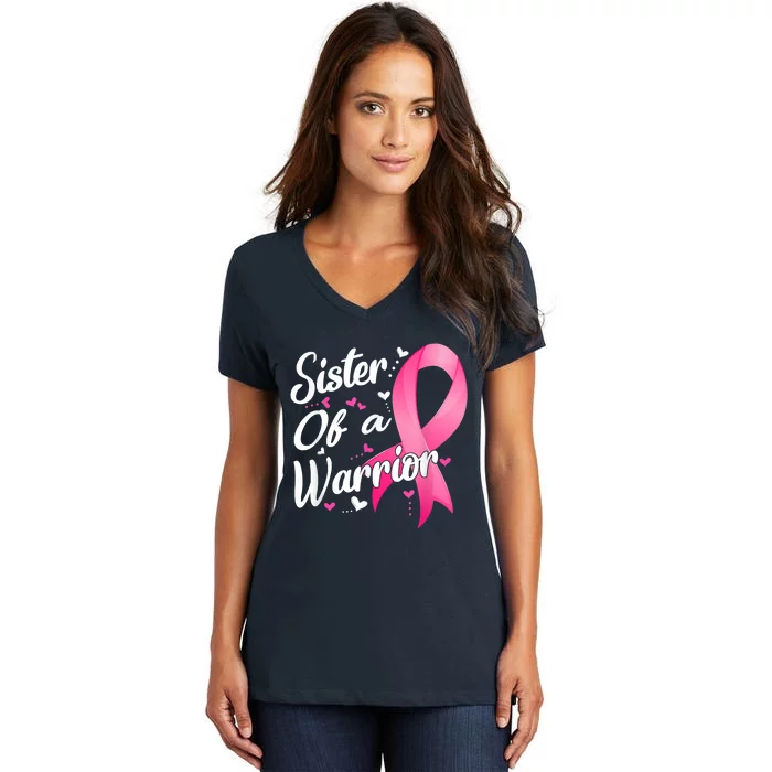 Womens Fighter Sister Of A Warrior Breast Cancer Fighting Women's V-Neck T-Shirt