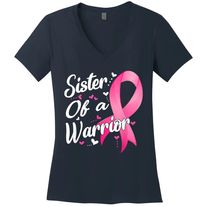 Womens Fighter Sister Of A Warrior Breast Cancer Fighting Women's V-Neck T-Shirt