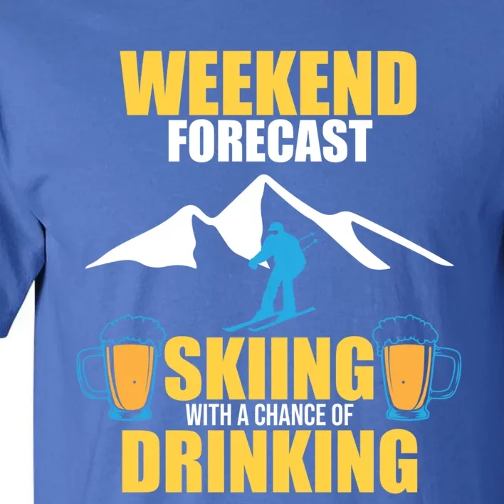 Weekend Forecast Skiing Snow Ski Expert Skier Lover Graphic Meaningful Gift Tall T-Shirt