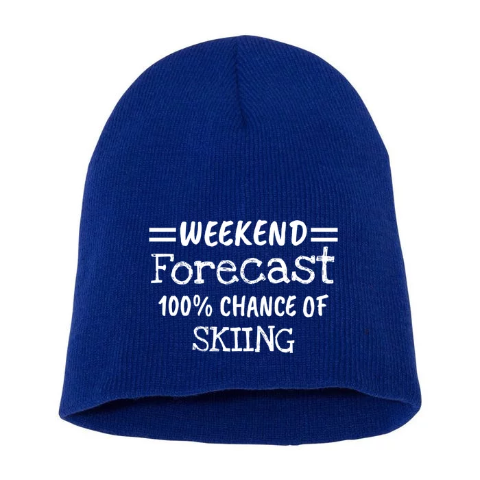 Weekend Forecast Skiing Gift Short Acrylic Beanie