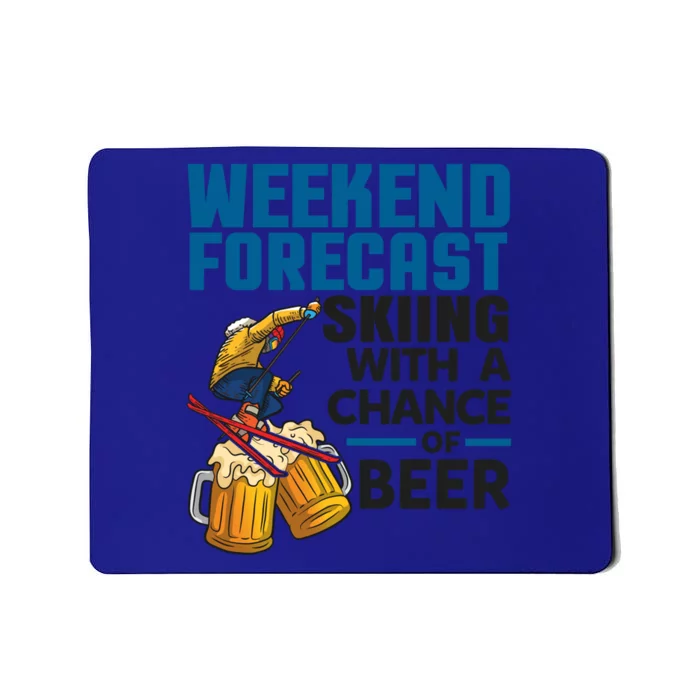 Weekend Forecast Skiing With A Chance Of Beer Cute Gift Mousepad