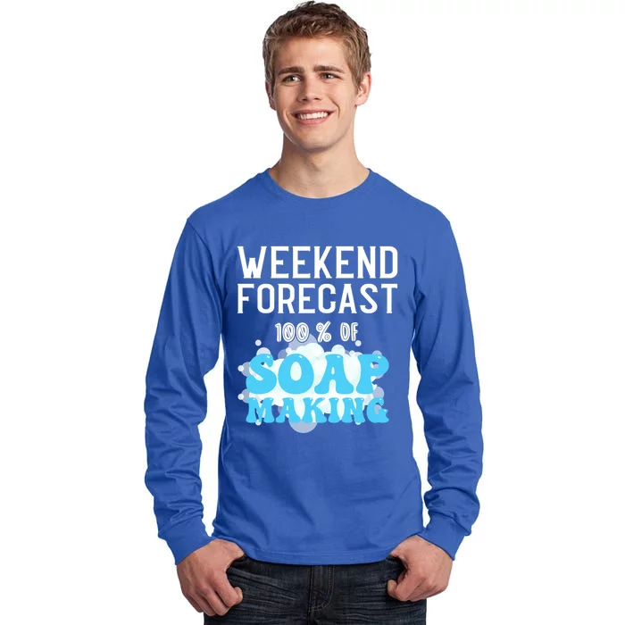 Weekend Forecast Soap Making Soap Maker Great Gift Tall Long Sleeve T-Shirt