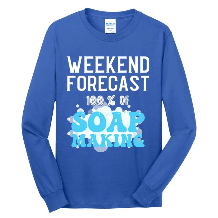 Weekend Forecast Soap Making Soap Maker Great Gift Tall Long Sleeve T-Shirt