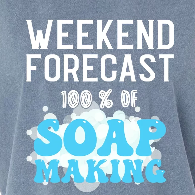 Weekend Forecast Soap Making Soap Maker Great Gift Garment-Dyed Women's Muscle Tee