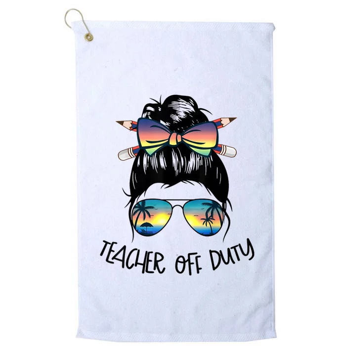 Womens Funny Summer End Of School Year Teacher Off Duty Platinum Collection Golf Towel