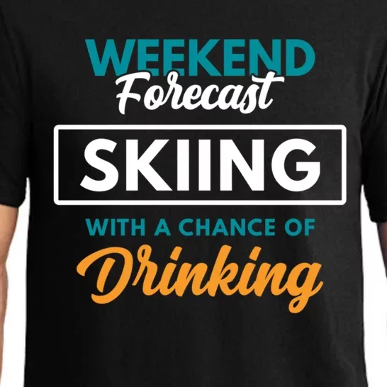 Weekend Forecast Skiing Ing Funny Skiing Gift Pajama Set