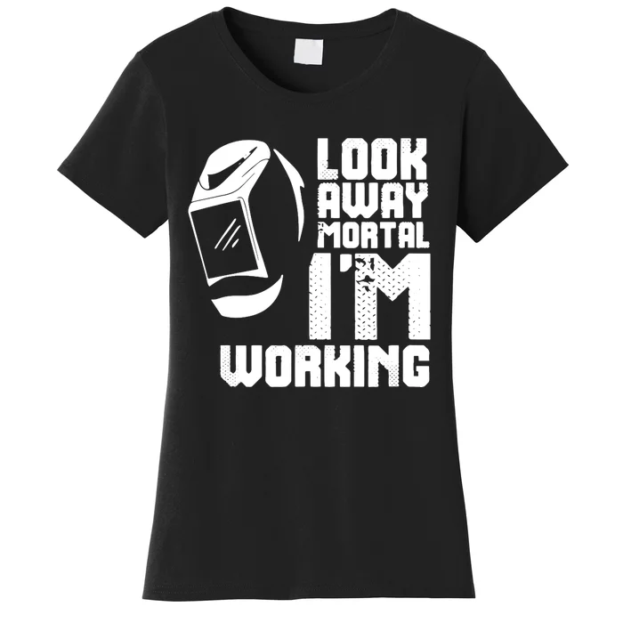 Welder Funny Saying Welding Women's T-Shirt