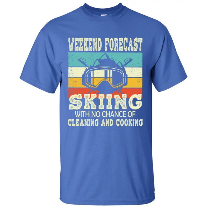 Weekend Forecast Skiing Vintage Ski Meaningful Gift Tall T-Shirt