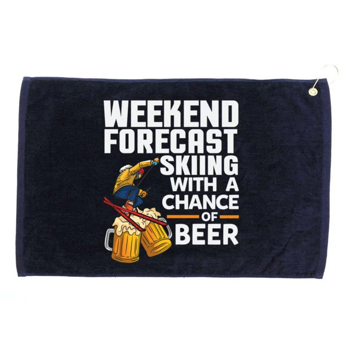 Weekend Forecast Skiing With A Chance Of Beer Gift Grommeted Golf Towel