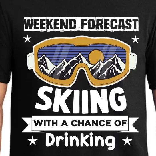 Weekend Forecast Skiing With A Chance Of Ing Funny Gift Pajama Set