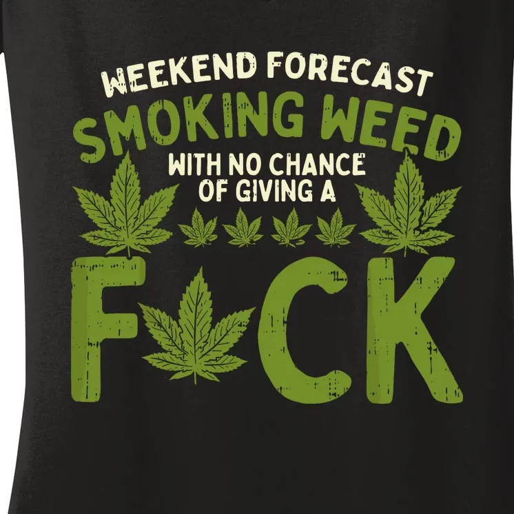 Weekend Forecast Smoking Weed Cannabis 420 Thc Stoner Gift Women's V-Neck T-Shirt