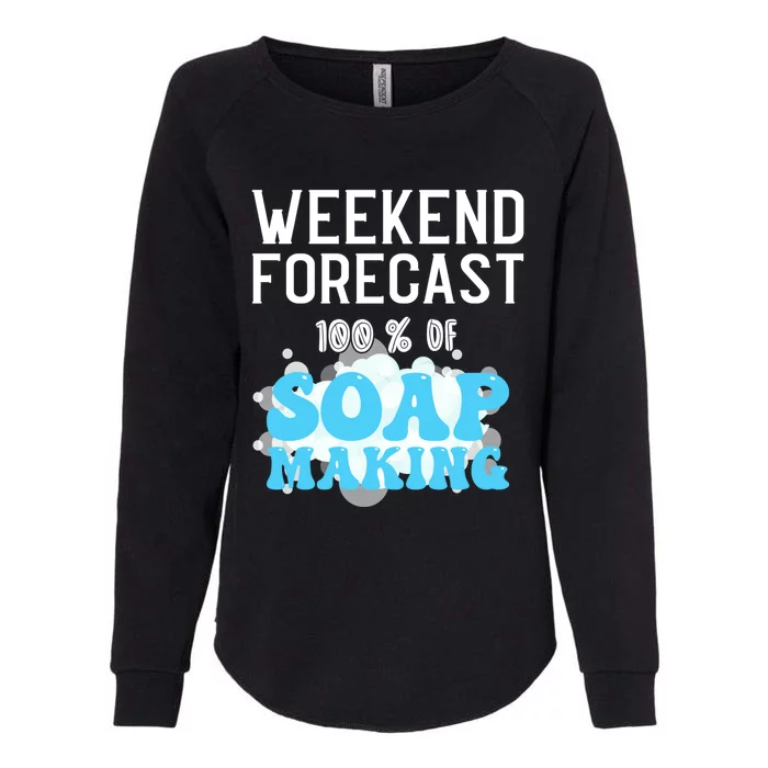 Weekend Forecast Soap Making Soap Maker Gift Womens California Wash Sweatshirt