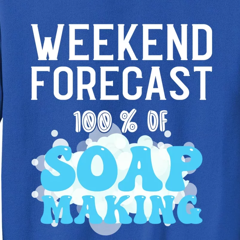 Weekend Forecast Soap Making Soap Maker Gift Sweatshirt