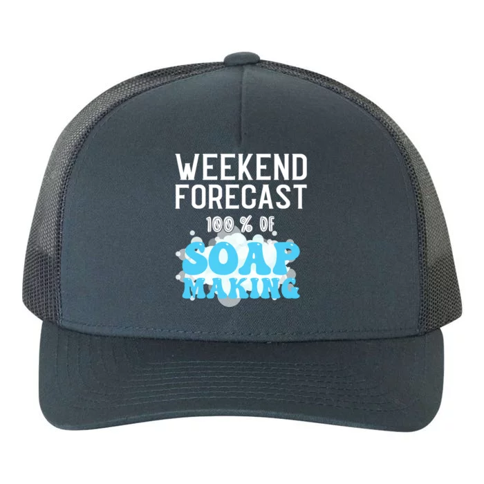 Weekend Forecast Soap Making Soap Maker Gift Yupoong Adult 5-Panel Trucker Hat