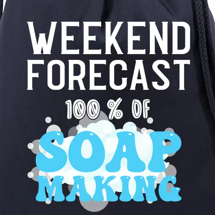 Weekend Forecast Soap Making Soap Maker Gift Drawstring Bag