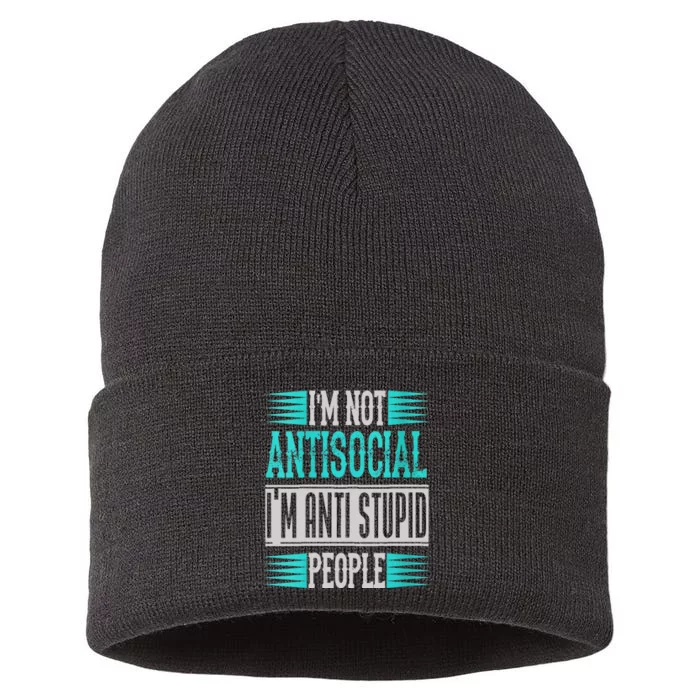 Womens Funny Sayings I'm Not Antisocial I'm Anti Stupid People Sustainable Knit Beanie