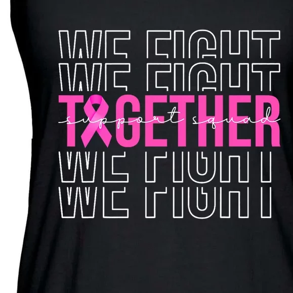 We Fight Together Breast Cancer Awareness Support Squad Ladies Essential Flowy Tank