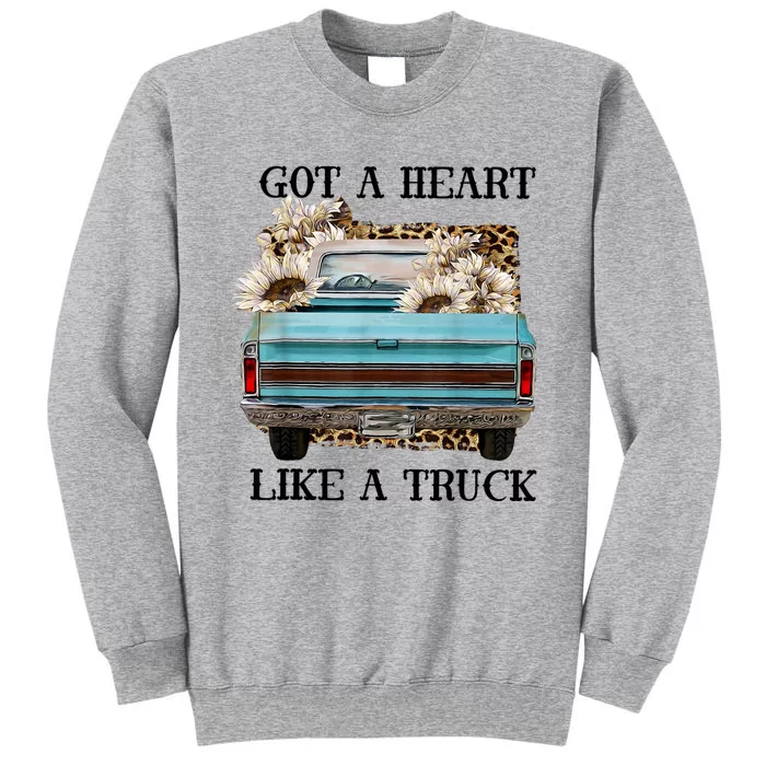 Western Farm Truck I Got A Heart Like A Truck Tall Sweatshirt