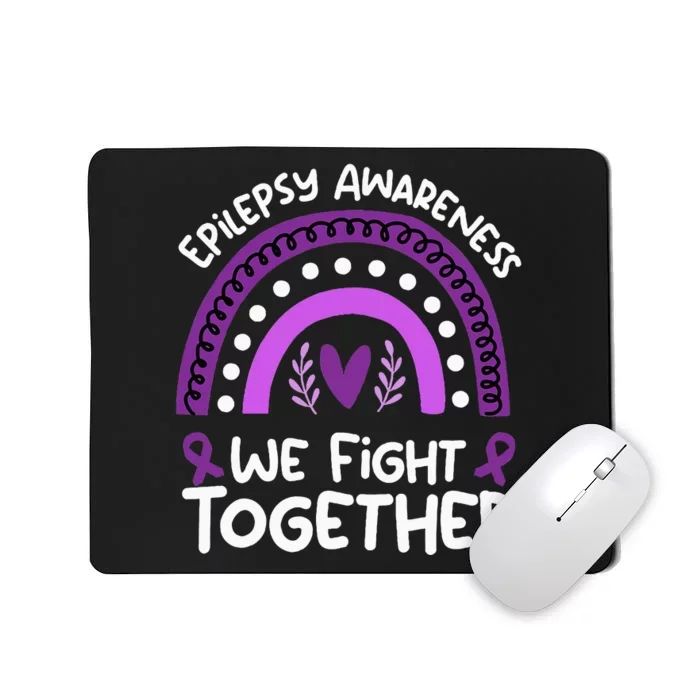 We Fight Together Epilepsy Awareness Epilepsy Mousepad