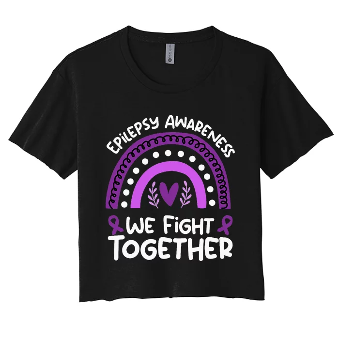 We Fight Together Epilepsy Awareness Epilepsy Women's Crop Top Tee