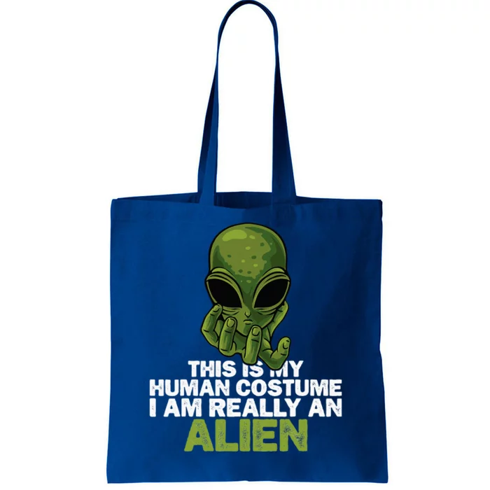 Weird Funny This Is My Human Costume IM Really An Alien Tote Bag