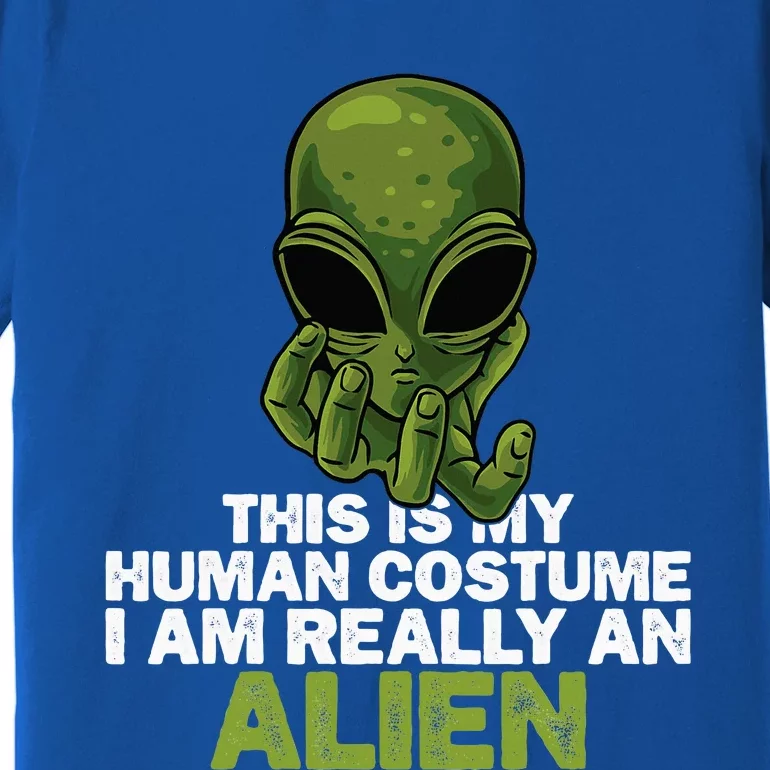 Weird Funny This Is My Human Costume IM Really An Alien Premium T-Shirt