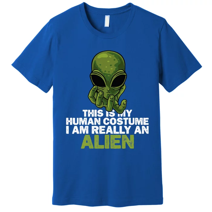 Weird Funny This Is My Human Costume IM Really An Alien Premium T-Shirt