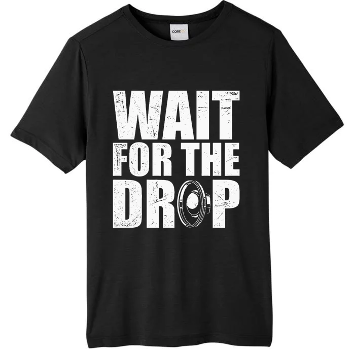 Wait For The Drop I Dubstep Bass Subwoofer Dance Music ChromaSoft Performance T-Shirt