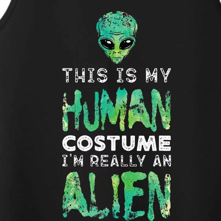 Weird Funny This Is My Human Costume Im Really An Alien Performance Tank