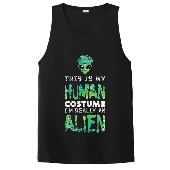 Weird Funny This Is My Human Costume Im Really An Alien Performance Tank