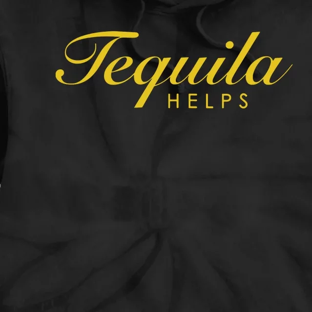 Women Funny Tequila Helps Gift For Tequila Lovers Tie Dye Hoodie