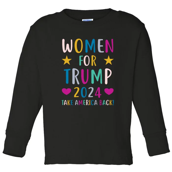 Women For Trump 2024 Take America Back Colorful Toddler Long Sleeve Shirt