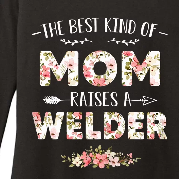 Wo Floral The Best Kind Of Mom Raises A Welder Cute Mothers Day Womens CVC Long Sleeve Shirt