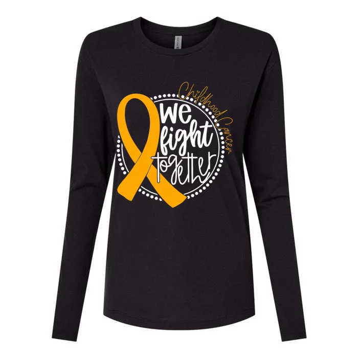 We Fight Together Childhood Cancer Awareness Gold Ribbon Womens Cotton Relaxed Long Sleeve T-Shirt