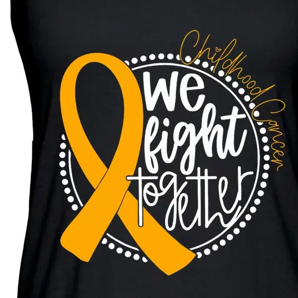 We Fight Together Childhood Cancer Awareness Gold Ribbon Ladies Essential Flowy Tank