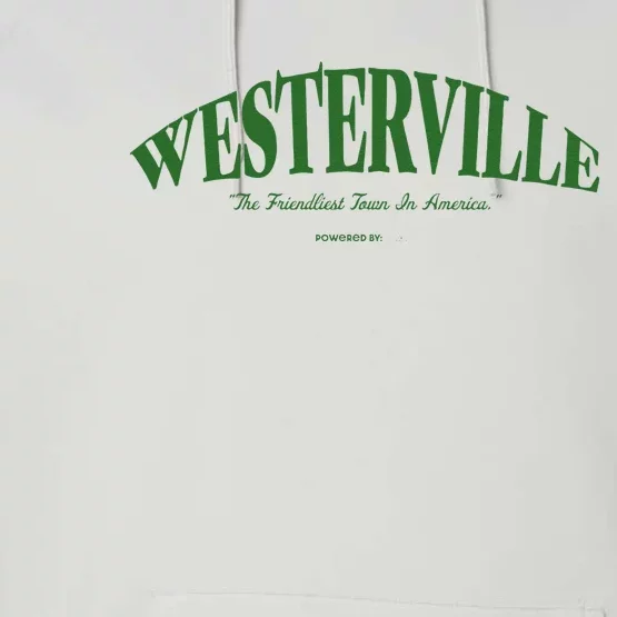 WESTERVILLE Friendliest Town In America Long Sleeve Performance Fleece Hoodie