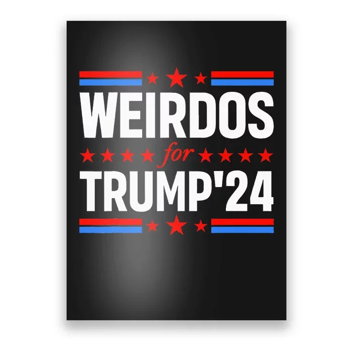 Weirdos For Trump 24 Funny Sarcastic Saying Poster