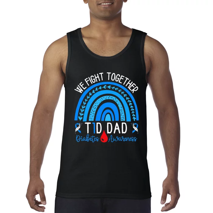 We Fight Together T1D Dad Diabetes Awareness Blue Rainbow Tank Top