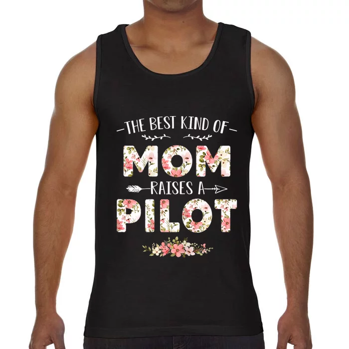 Wo Floral The Best Kind Of Mom Raises A Pilot Cute Mother's Day Comfort Colors® Tank Top