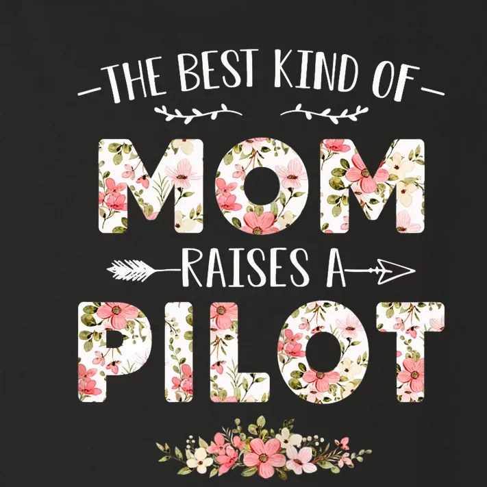 Wo Floral The Best Kind Of Mom Raises A Pilot Cute Mother's Day Toddler Long Sleeve Shirt