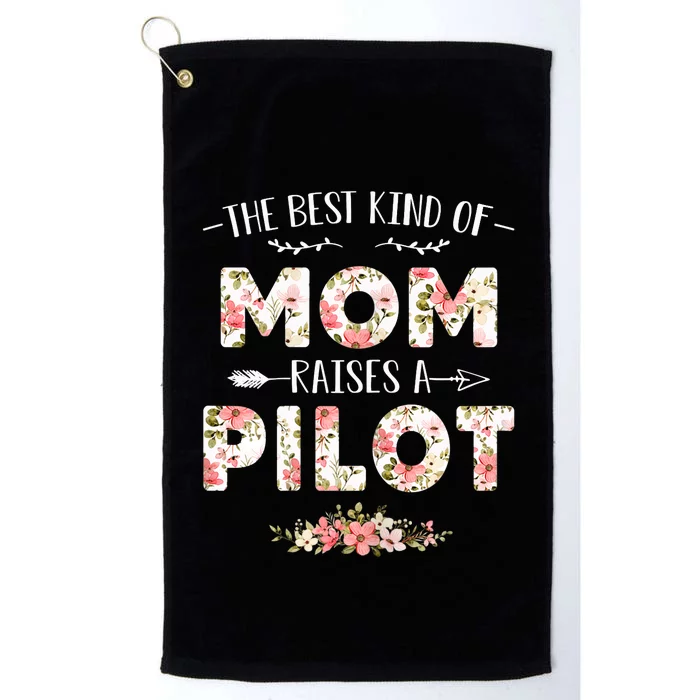 Wo Floral The Best Kind Of Mom Raises A Pilot Cute Mother's Day Platinum Collection Golf Towel