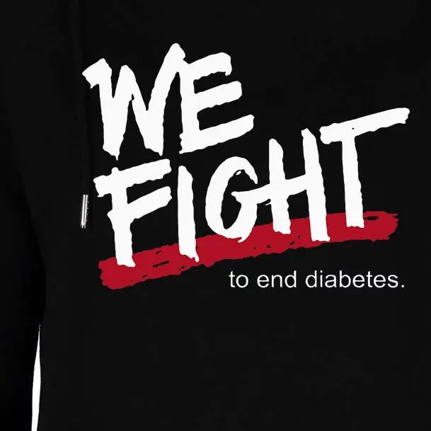 We Fight To End Diabetes Womens Funnel Neck Pullover Hood