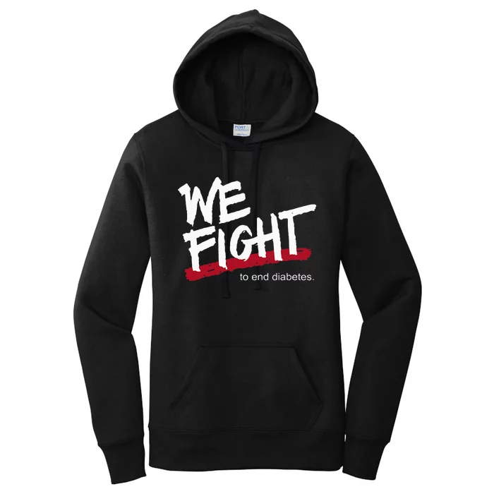 We Fight To End Diabetes Women's Pullover Hoodie