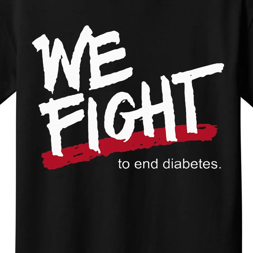 We Fight To End Diabetes Kids T-Shirt