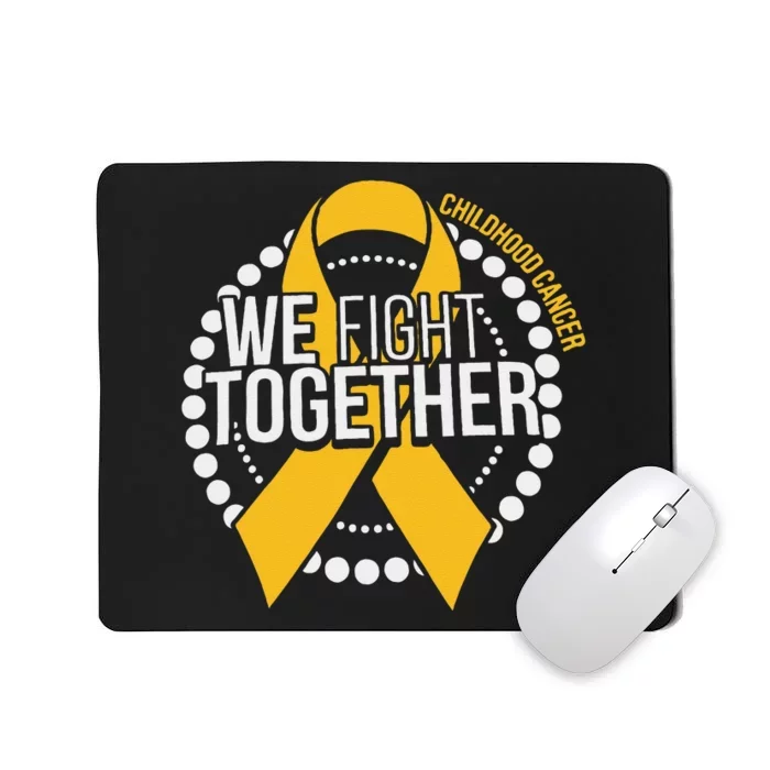 We Fight Together Childhood Cancer Awareness Family Matching Mousepad