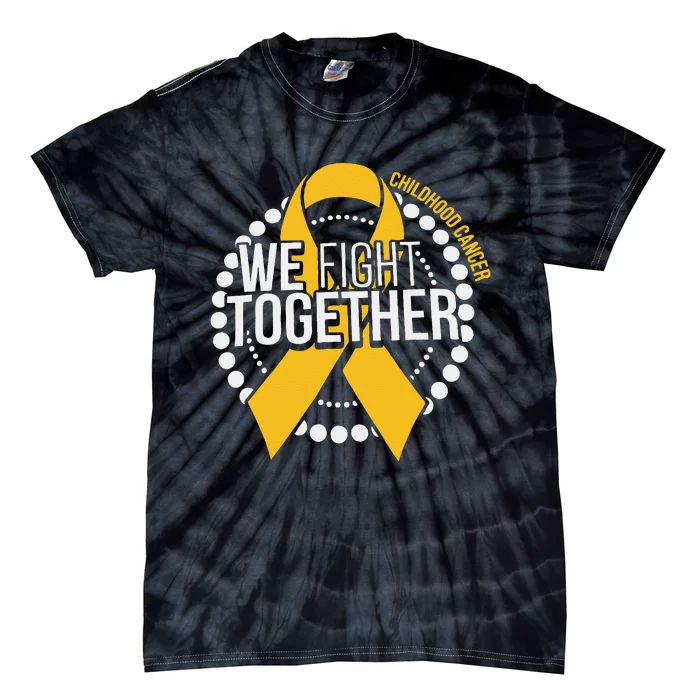 We Fight Together Childhood Cancer Awareness Family Matching Tie-Dye T-Shirt