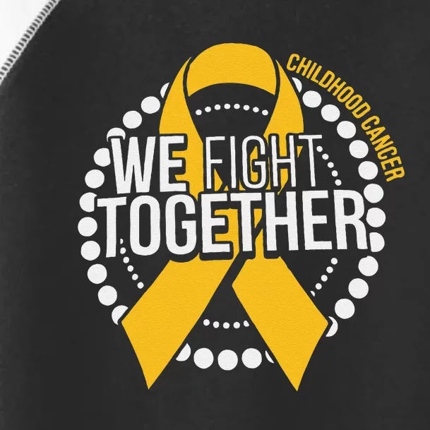 We Fight Together Childhood Cancer Awareness Family Matching Toddler Fine Jersey T-Shirt